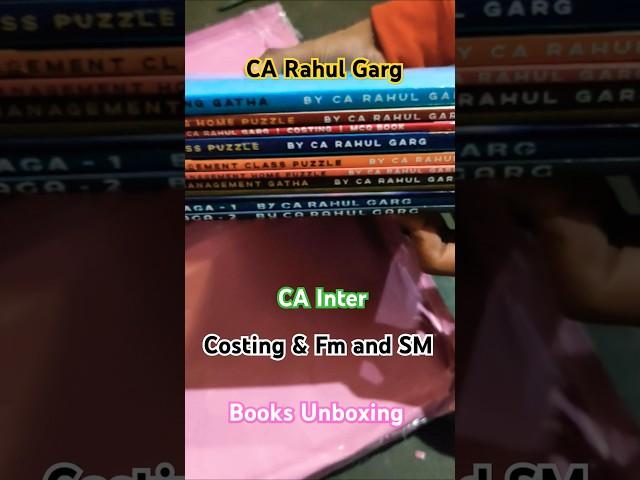CA Rahul Garg - CA Inter Costing  & FM and SM Books #unboxing #cainter #shorts #costing #fm #fmsm