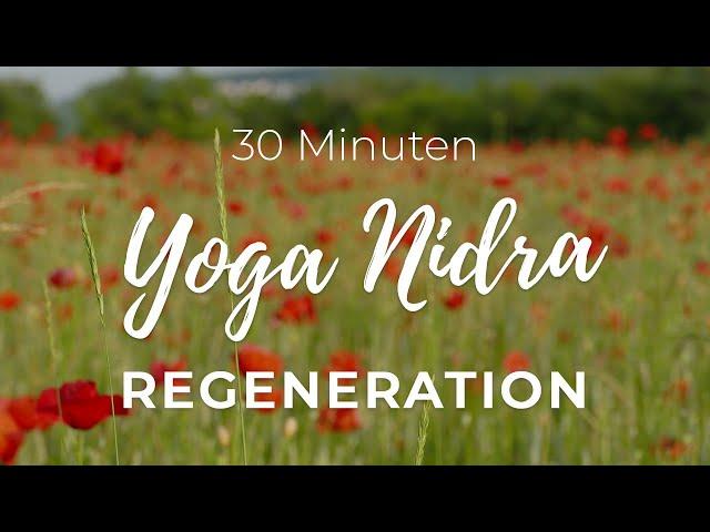 Yoga Nidra | Entspannung und Regeneration | 30 Min deutsch Tiefenentspannung
