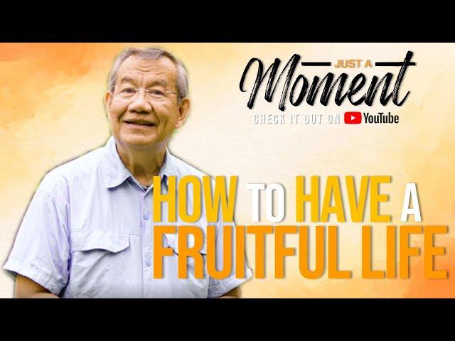 How to Have a Fruitful Life