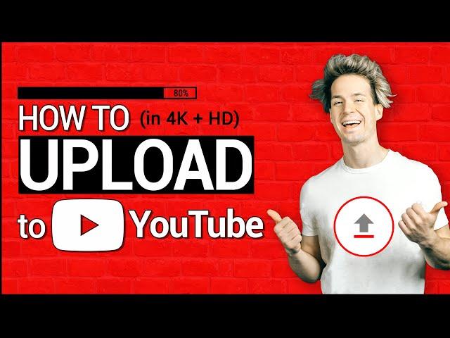 How to UPLOAD HD/4K VIDEOS on to YOUTUBE in 2021 | a Step-by-Step YouTube Video Upload Guide