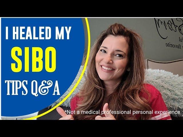 I HEALED MY SIBO TIPS Q&A