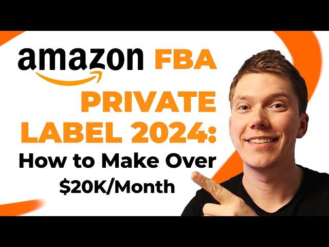 Amazon FBA Private Label: How to Make Over $20k/Month