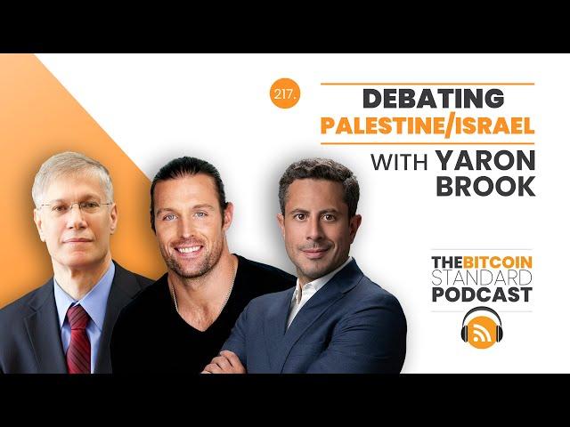 217. Israel - Palestine Debate w/ Yaron Brook