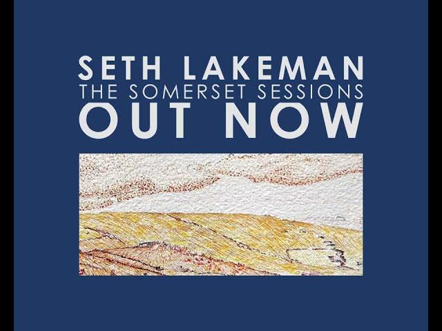 Seth Lakeman - The Somerset Sessions