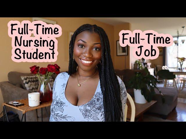 Working Full Time while in Nursing School | Breakdown of my 92-hour Work Week!