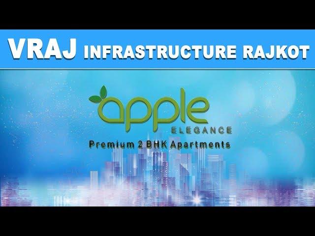 Apple Elegance by Vraj Infrastructure Pvt. Ltd. Corporate  Video