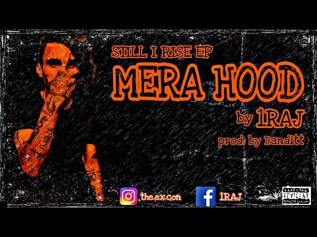 Mera Hood | 1RAJ | [Prod. by Banditt] | Latest Hindi Song | 2022 | Still I Rise EP