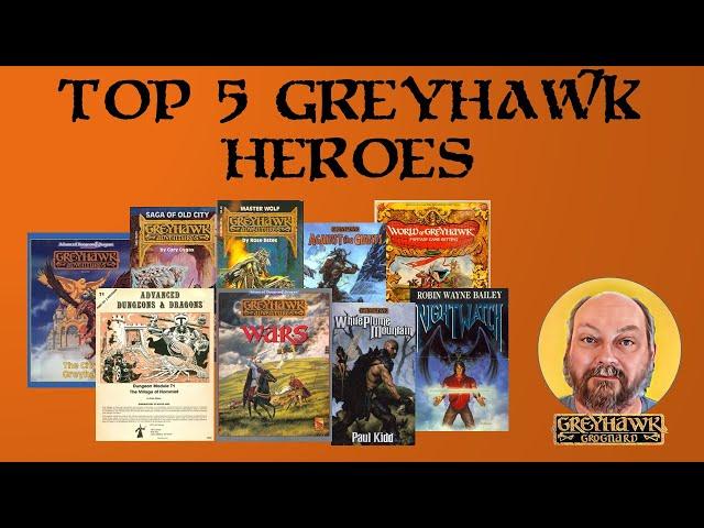 Top 5 Heroes of Greyhawk