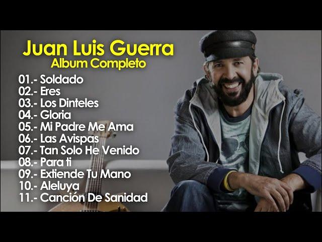 JUAN L.U.I.S  G.U.E.R.RA - MUSICA CRISTIANA - ALABANZAS CRISTIANAS MIX