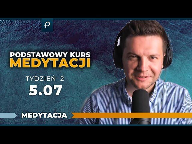 Podstawowy Kurs Medytacji [tydzień2] - Ciało