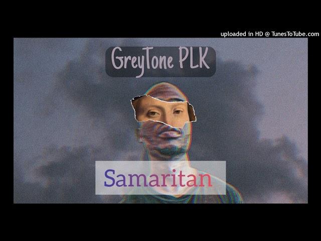 GreyTone PLK Samaritan