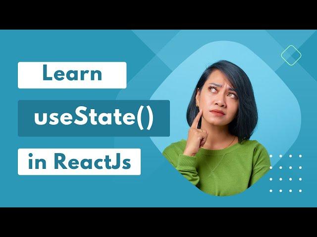 Making sense of the useState hook ReactJs