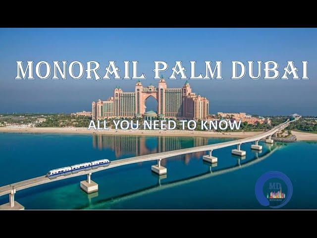 MONORAIL DUBAI | THE PALM MONORAIL | DUBAI TOUR