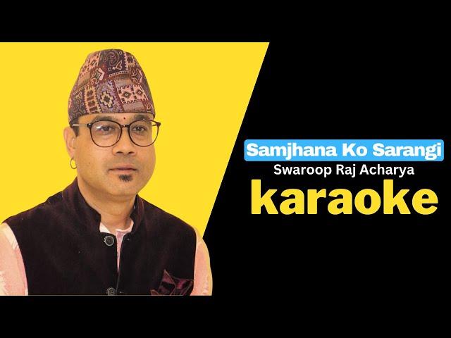 Samjhana Ko Sarangi Karaoke - Swaroop Raj Acharya | Hamro Karaoke