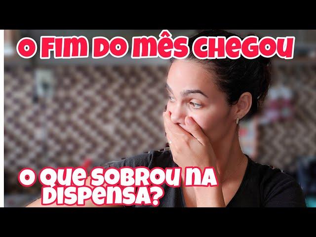 O QUE SOBROU NA DISPENSA | FIM DO MÊS CHEGOU ESVAZIANDO TUDO