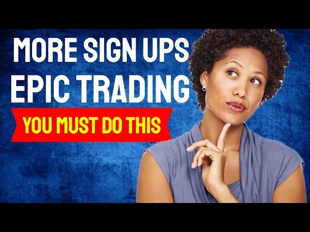 Epic Trading Review | Epic Trading Guaranteed Sign Ups | Epic Trading