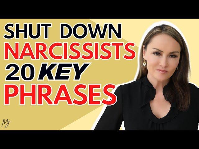 SHUT DOWN The Narcissist With THESE 20 KEY PHRASES (Disarm The Narcissist Today)