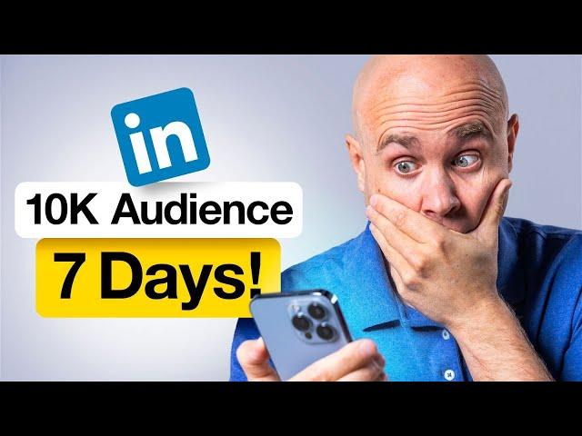 How to Build a LinkedIn audience of 10k in 7 Days (from zero)