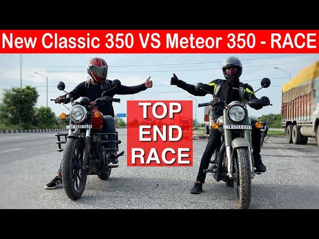 2021 New Classic 350 VS Meteor 350 Drag Race  TOP END  Aayush ssm