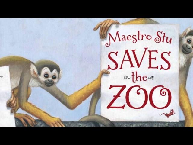 Maestro Stu Saves the Zoo