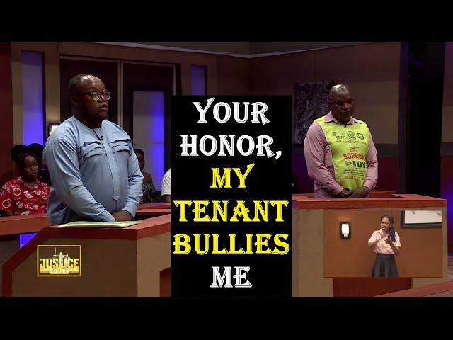 The Justice Court EP 107 || YOUR HONOR, MY TENANT BULLIES ME