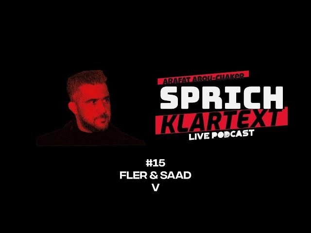 Arafat Abou-Chaker | SprichKLARTEXT #15 - FLER & SAAD | V