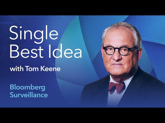 Single Best Idea with Tom Keene: Henrietta Treyz & Ben Laidler | Bloomberg Podcasts