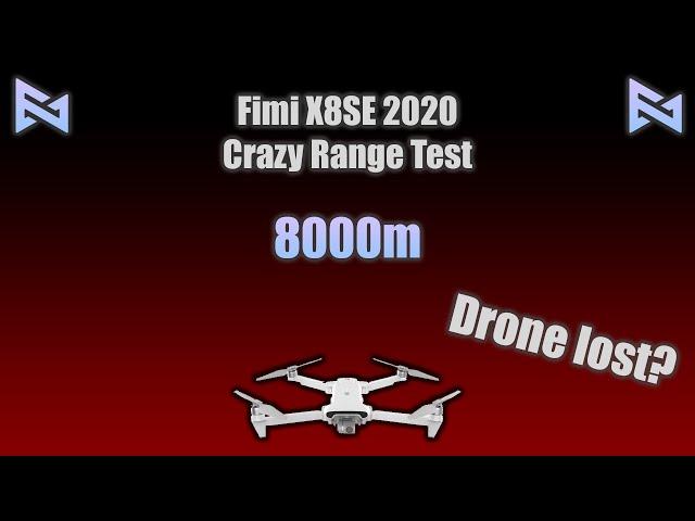 Fimi X8 SE 2020 Range Test 8000m | Drone lost??