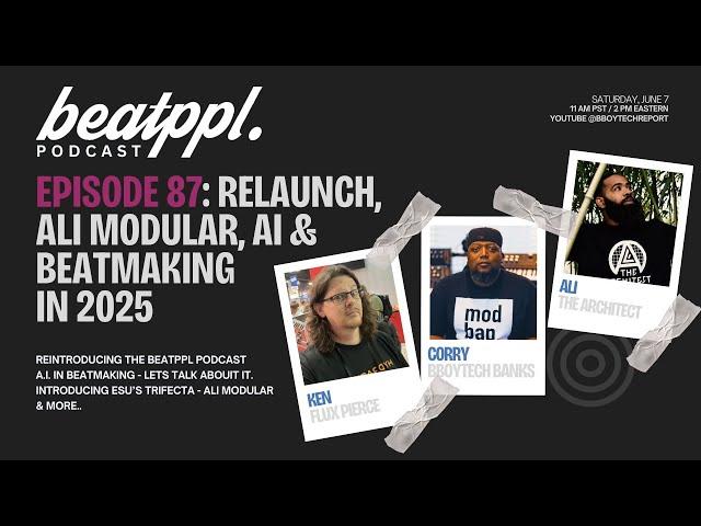 BEATPPL PODCAST - 87: Relaunch & Beatmaking in 2025