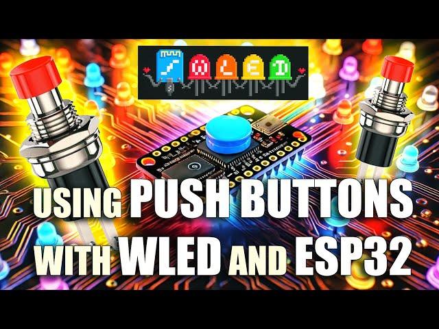 Mastering Push Buttons with WLED: A Step-by-Step Guide