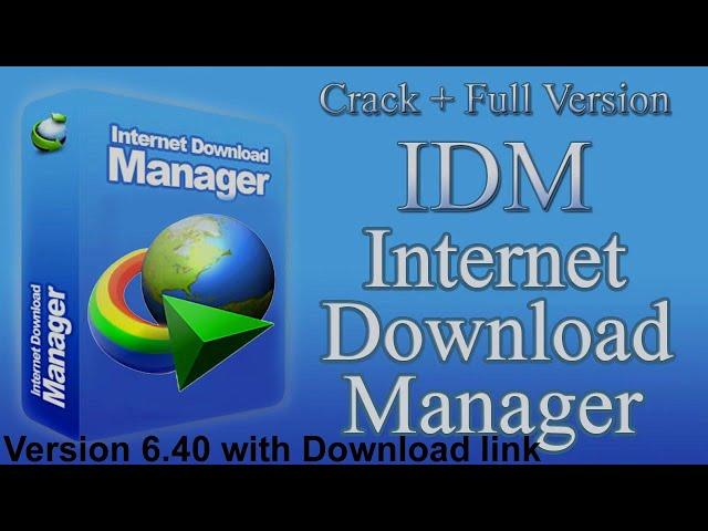 IDM 6.40  Download with Crack 2022