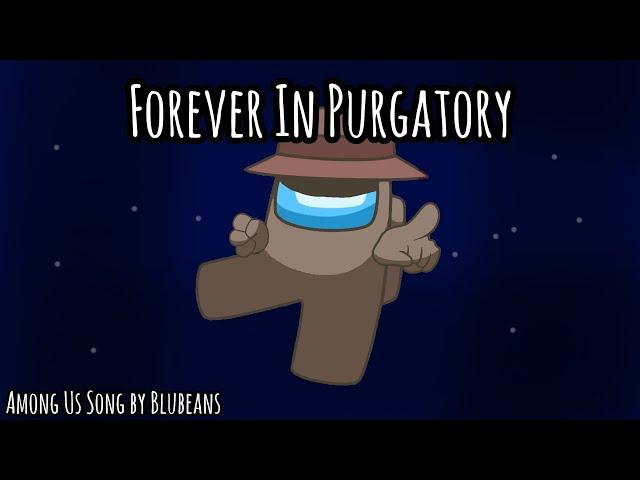 AMONG US SONG - Forever In Purgatory | Blubeans