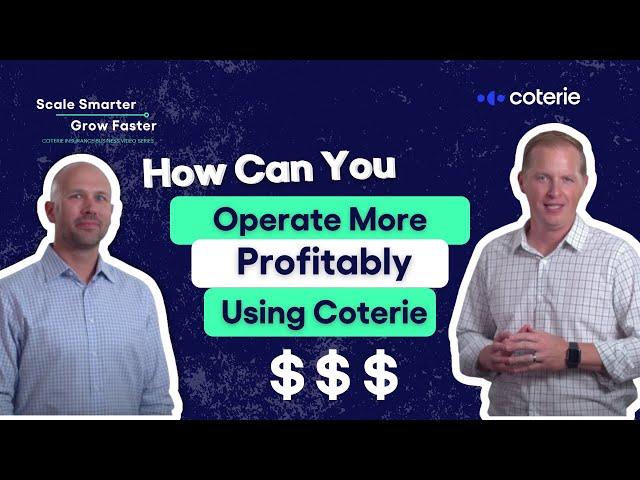 How Insurance Agencies Can Operate More Profitably Using Coterie Insurance