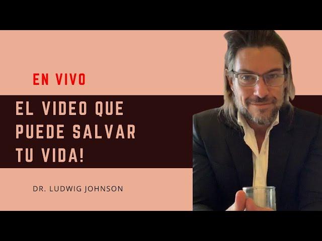 Mira El Video Que Puede Salvar Tu VIDA: Dr. Ludwig Johnson 5X5. LIVE Abril 16 2023