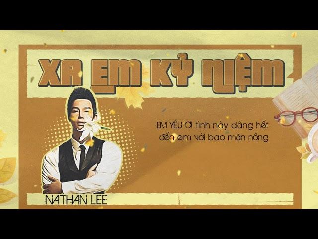 Nathan Lee - Xa em kỷ niệm (Official Lyric Video)