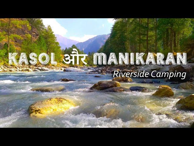 EP 12: Kasol and Manikaran | Camping in Kasol