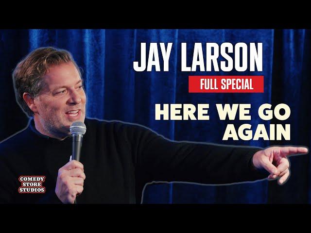 Jay Larson: Here We Go Again - Full Special (2024)