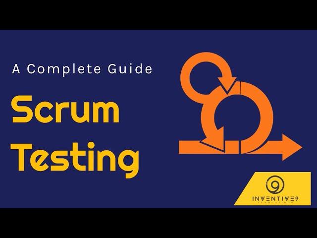 A complete guide to Scrum Testing | Software Testing