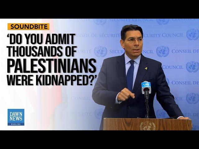 Journalist Grills Danon on Palestinians Kidnappings  | Dawn News English