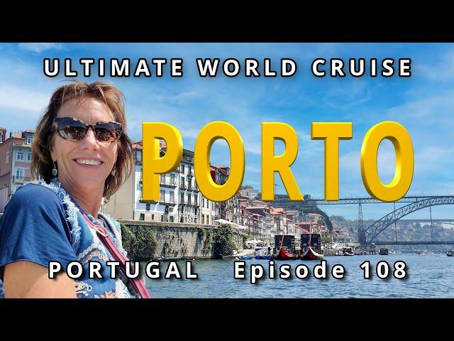  Port of PORTO Portugal: Ultimate World Cruise / Ep. 108,  Old Town & Six Bridges Tour