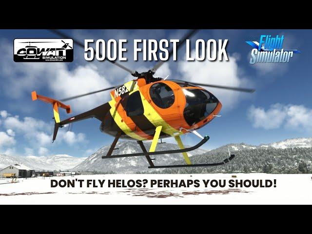 Simple, challenging, high performance! First Look at Cowan Sim 500E Helicopter (MSFS)