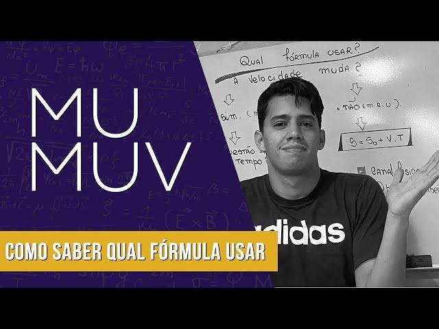 MU e MUV como saber qual fórmula usar