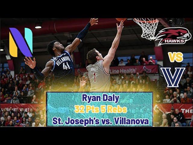 Ryan Daly Saint Joseph’s 32 PTS 5 REBS vs Villanova Wildcats | ELITE SCORER