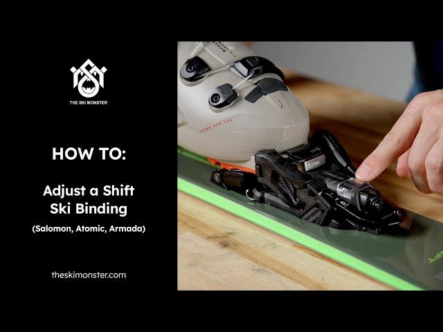 How to Adjust Shift Ski Bindings    (Salomon, Atomic, Armada)