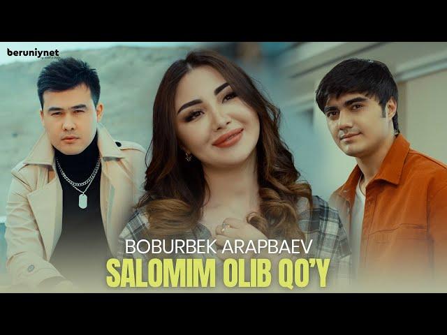 Boburbek Arapbaev - Salomim olib qo'y (Official Music Video 2023)