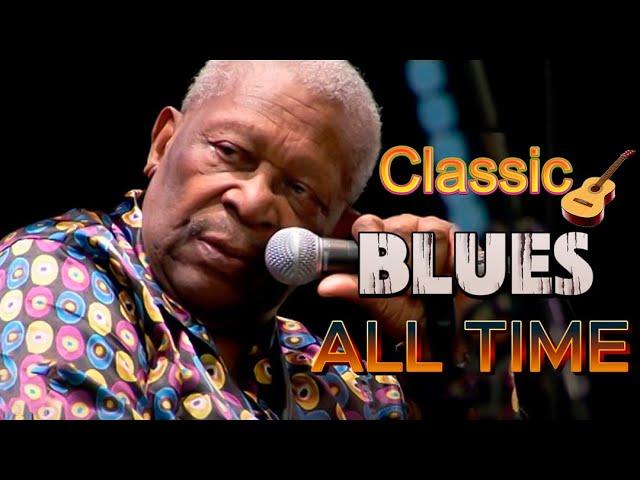 Best classic blues songs of all time : 20 Immortal Blues Music - That Will Melt Your Soul !