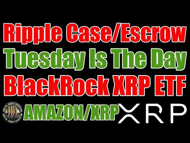 5 Billion XRP? , SEC Case Filing , Amazon/Ripple & BlackRock Prediction