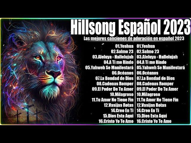 Quiero Conocer a Jesús (Yeshua)  MUSICA CRISTIANA  Hillsong en Español Sus Mejores Canciones 2023