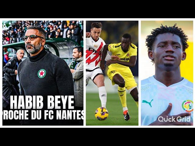 Accord Habib Beye-Nantes!? Abdou Aziz Ndiaye à Strasbourg Pape Gueye régale 