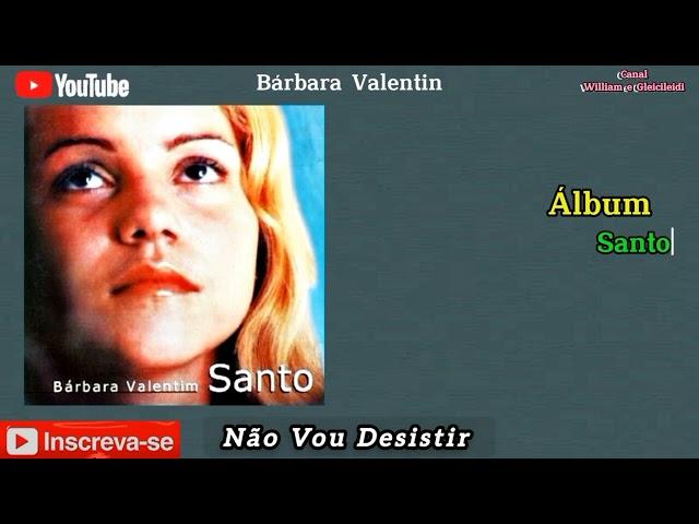 Bárbara Valentim - Não Vou Desistir